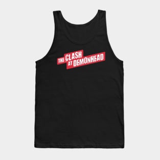 The Clash at Demonhead Tank Top